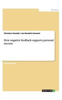 How negative feedback supports personal success