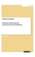Kritische Beurteilung des Assessment-Center-Verfahrens: (German)