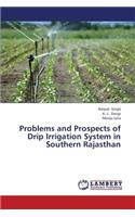 Problems and Prospects of Drip Irrigation System in Southern Rajasthan