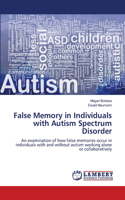 False Memory in Individuals with Autism Spectrum Disorder