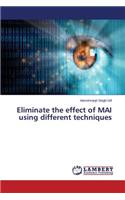 Eliminate the effect of MAI using different techniques