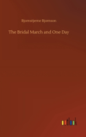 Bridal March and One Day