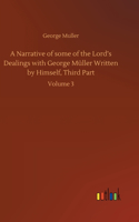A Narrative of some of the Lord's Dealings with George Müller Written by Himself, Third Part