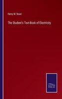 Student's Text-Book of Electricity