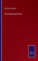 Die Fortsetzung der Ilias