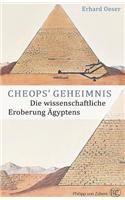 Cheops Geheimnis: Die Wissenschaftliche Eroberung Agyptens