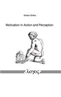 Motivation in Action and Perception