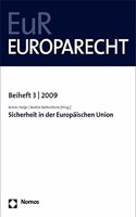 Sicherheit in Der Europaischen Union: Europarecht - Beiheft 3 - 2009