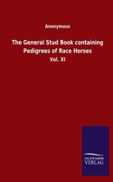 The General Stud Book containing Pedigrees of Race Horses