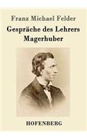 Gespräche des Lehrers Magerhuber