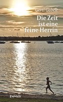 Die Zeit ist eine feine Herrin