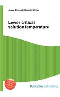 Lower Critical Solution Temperature
