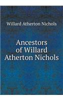 Ancestors of Willard Atherton Nichols
