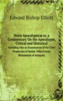 Horae Apocalypticae; or, a Commentary On the Apocalypse, Critical and Historical