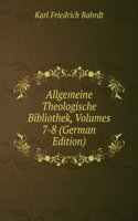 Allgemeine Theologische Bibliothek, Volumes 7-8 (German Edition)