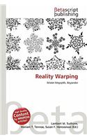 Reality Warping: (English)