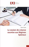 cession de créance soumise aux Régimes Spéciaux