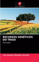 Recursos Genéticos Do Trigo