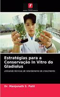Estratégias para a Conservação In Vitro do Gladiolus