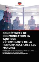 Compétences de Communication En Tant Que Déterminants de la Performance Chez Les Marchés