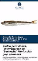 Kudoa peruvianus, Ichthyoparasit im 