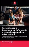 Aproveitando a tecnologia da informação e comunicação no bem-estar infantil