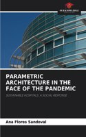 Parametric Architecture in the Face of the Pandemic