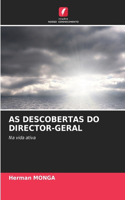 As Descobertas Do Director-Geral