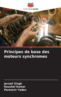 Principes de base des moteurs synchromes