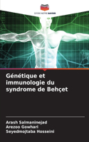 Génétique et immunologie du syndrome de Behçet