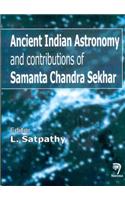 Ancient Indian Astronomy and contributions of Samanta Chandra Sekhar
