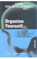 Sunday Times Creating Success: Organise Yourself
