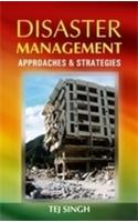 Disaster Management: Approaches & Strategies