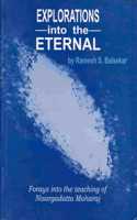 Explorations into the Eternal: Forays into the Teaching of Nisargadatta Maharaj