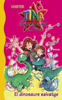 El Dinosaure Salvatge (Bruixola. Tina Superbruixa I En Pitus/ Compass. Tina Superbruixa and Pitus)