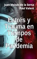 Estrés Y Trauma En Tiempos De Pandemia