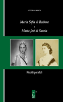 Maria Sofia di Borbone e Maria José di Savoia