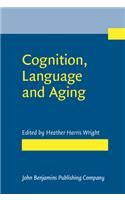 Cognition, Language and Aging