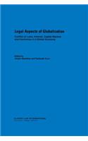 Legal Aspects of Globalisation: Conflicts of Law, Internet, Capital Markets and Insolvensy in a Global Economy