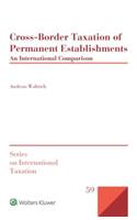 Cross-Border Taxation of Permanent Establishments