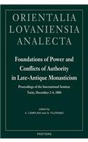 Foundations of Power and Conflicts of Authority in Late-Antique Monasticism