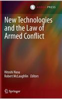 New Technologies and the Law of Armed Conflict