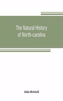 The natural history of North-Carolina. With an account of the trade, manners, and customs of the Christian and Indian inhabitants. Illustrated with copper-plates, whereon are curiously engraved the map of the country, several strange beasts, birds,