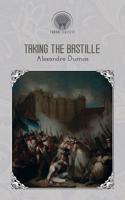 Taking The Bastille: (Throne Classics)