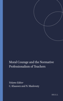 Moral Courage and the Normative Professionalism of Teachers