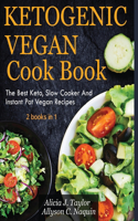 Ketogenic Vegan Cookbook 2 books in 1