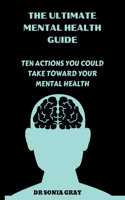 Ultimate Mental Health Guide