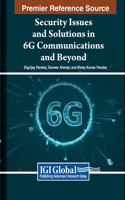 Security Issues and Solutions in 6G Communications and Beyond