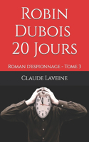 Robin Dubois - 20 Jours