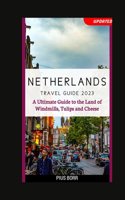 Netherlands Travel Guide 2023